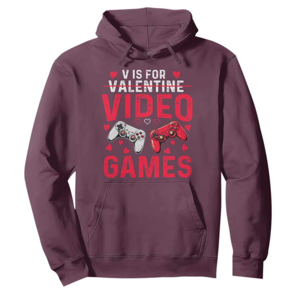 Funny Valentines Gamer Hoodie V is for Video Games TS10 Maroon Print Your Wear