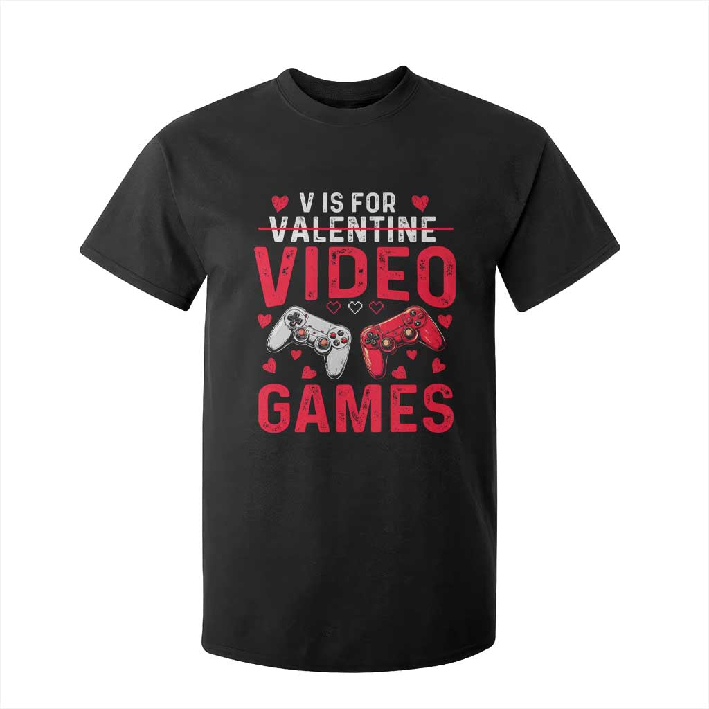 Funny Valentines Gamer T Shirt For Kid V is for Video Games TS10 Black Print Your Wear