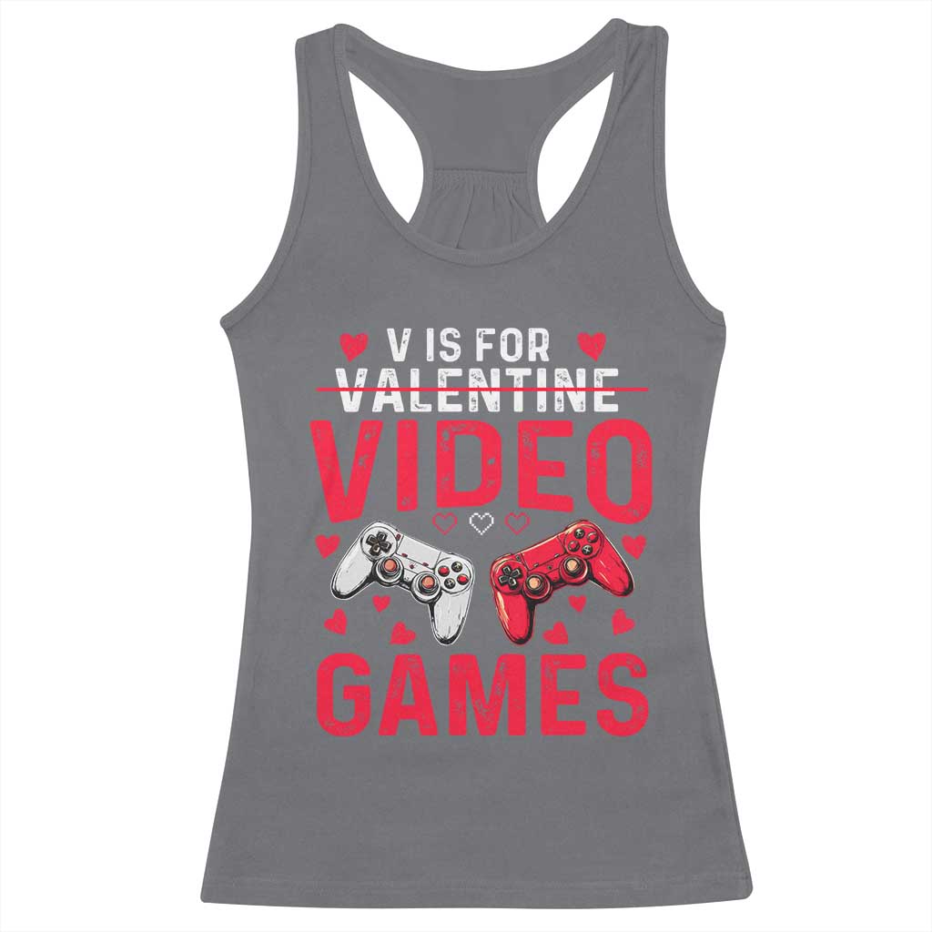 Funny Valentines Gamer Racerback Tank Top V is for Video Games TS10 Charcoal Print Your Wear