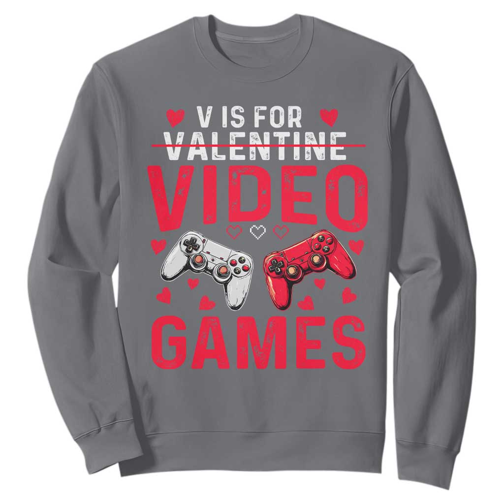 Funny Valentines Gamer Sweatshirt V is for Video Games TS10 Charcoal Print Your Wear