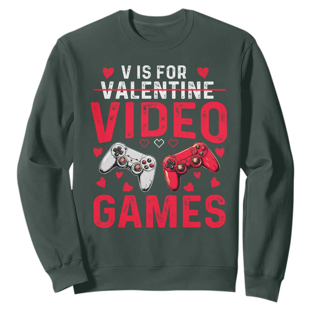 Funny Valentines Gamer Sweatshirt V is for Video Games TS10 Dark Forest Green Print Your Wear