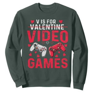 Funny Valentines Gamer Sweatshirt V is for Video Games TS10 Dark Forest Green Print Your Wear