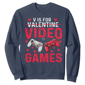 Funny Valentines Gamer Sweatshirt V is for Video Games TS10 Navy Print Your Wear