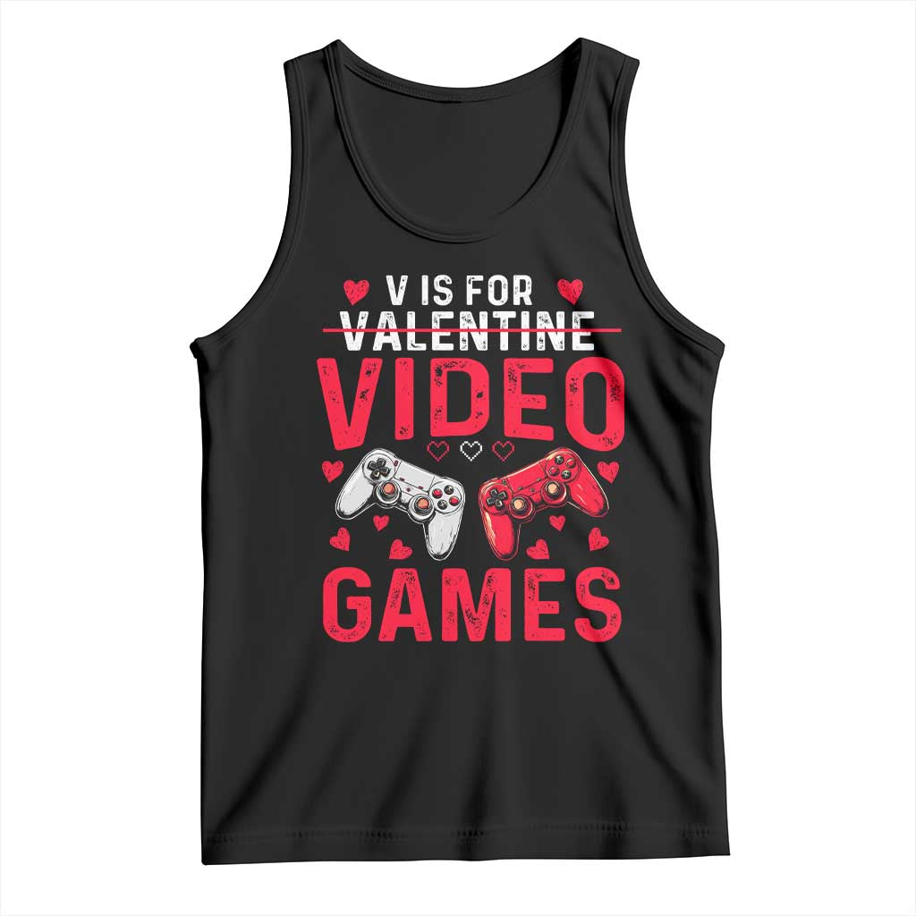 Funny Valentines Gamer Tank Top V is for Video Games TS10 Black Print Your Wear