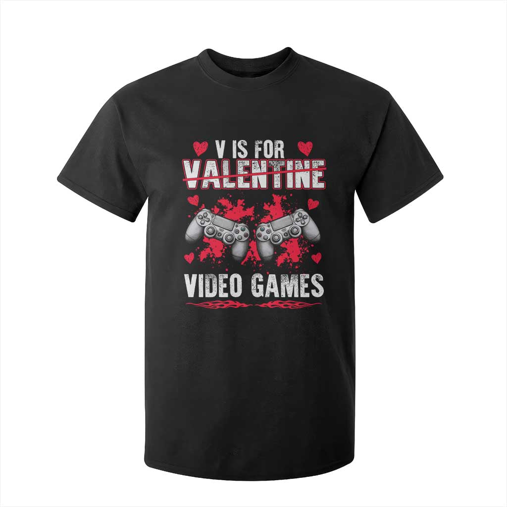 Funny Valentines Day Gamer T Shirt For Kid V Is For Video Games Toddler Boy Men Gift TS10 Black Print Your Wear