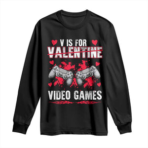 Funny Valentines Day Gamer Long Sleeve Shirt V Is For Video Games Toddler Boy Men Gift TS10 Black Print Your Wear