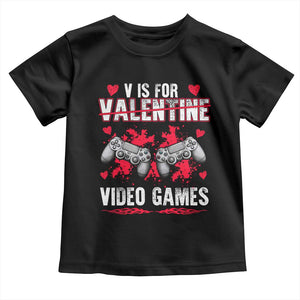 Funny Valentines Day Gamer Toddler T Shirt V Is For Video Games Toddler Boy Men Gift TS10 Black Print Your Wear