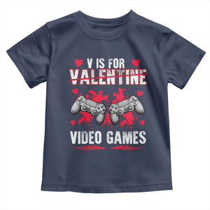 Funny Valentines Day Gamer Toddler T Shirt V Is For Video Games Toddler Boy Men Gift TS10 Navy Print Your Wear