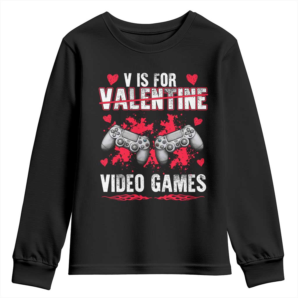 Funny Valentines Day Gamer Youth Sweatshirt V Is For Video Games Toddler Boy Men Gift TS10 Black Print Your Wear