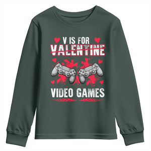 Funny Valentines Day Gamer Youth Sweatshirt V Is For Video Games Toddler Boy Men Gift TS10 Dark Forest Green Print Your Wear