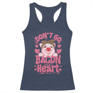 Valentines Party Racerback Tank Top Don't Go Bacon My Heart Funny Couple TS10 Navy Print Your Wear