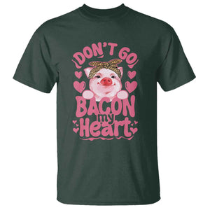 Valentines Party T Shirt Don't Go Bacon My Heart Funny Couple TS10 Dark Forest Green Print Your Wear