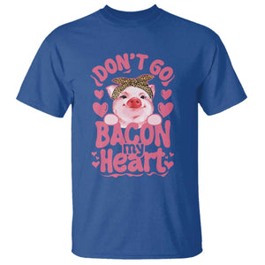 Valentines Party T Shirt Don't Go Bacon My Heart Funny Couple TS10 Royal Blue Print Your Wear