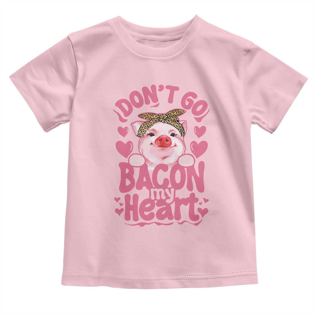 Valentines Party Toddler T Shirt Don't Go Bacon My Heart Funny Couple TS10 Light Pink Print Your Wear