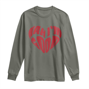 Anti Valentines Day Long Sleeve Shirt Heart Nah Im Good Funny Single Awareness Gift TS10 Military Green Print Your Wear