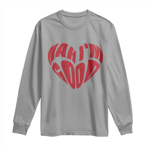 Anti Valentines Day Long Sleeve Shirt Heart Nah Im Good Funny Single Awareness Gift TS10 Sport Gray Print Your Wear