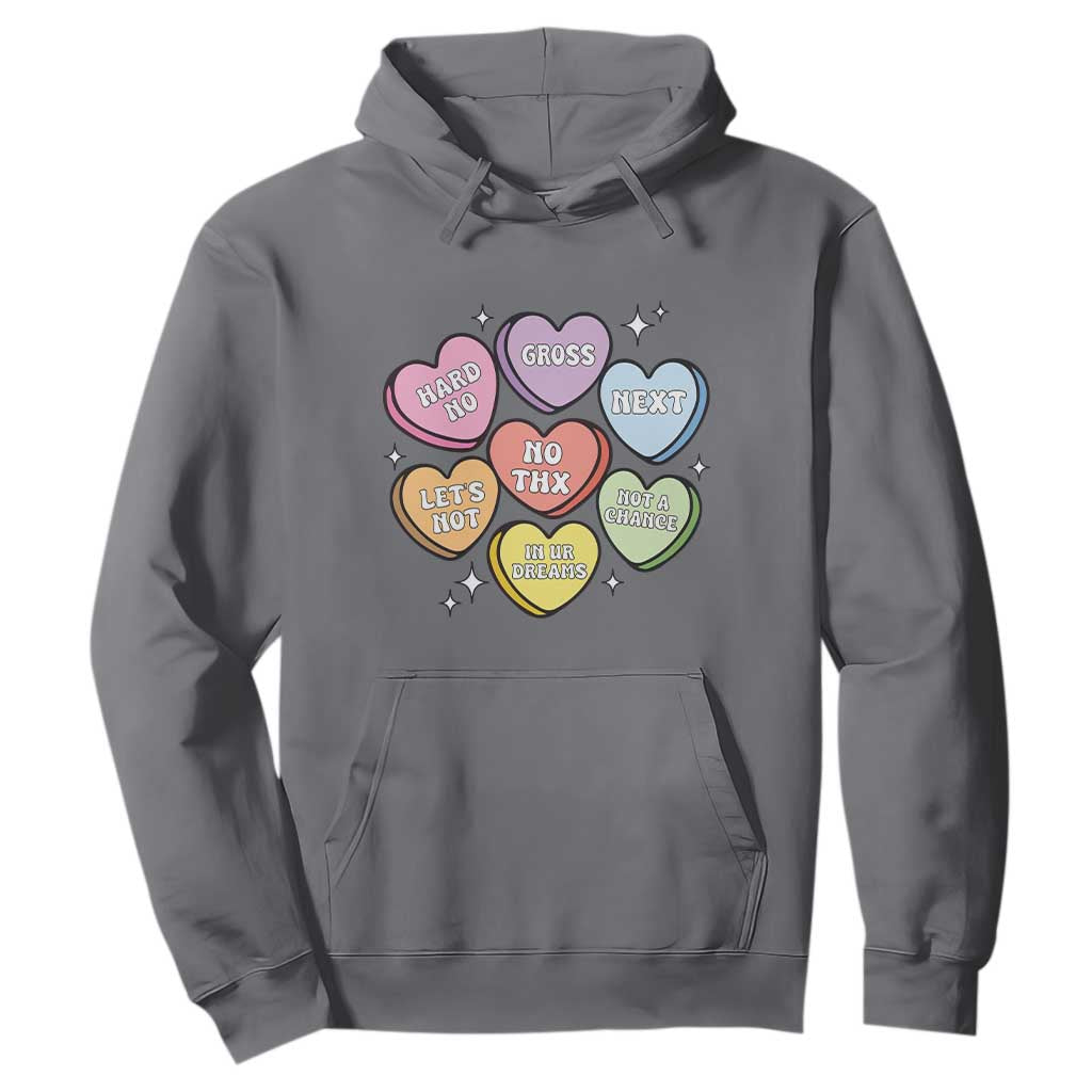 Funny Anti Valentines Day Hoodie Sarcasm Conversation Candy Hearts TS10 Charcoal Print Your Wear