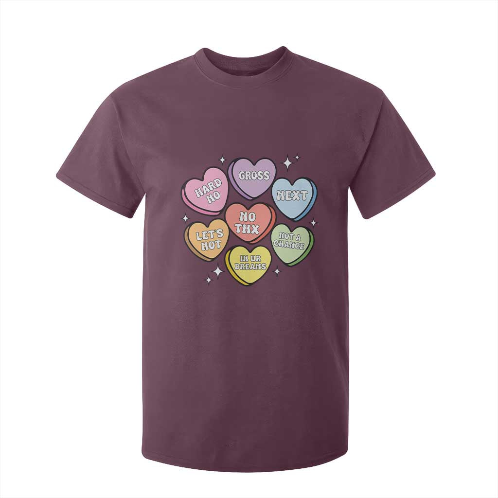 Funny Anti Valentines Day T Shirt For Kid Sarcasm Conversation Candy Hearts TS10 Maroon Print Your Wear