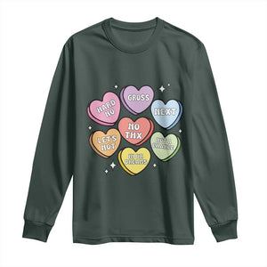 Funny Anti Valentines Day Long Sleeve Shirt Sarcasm Conversation Candy Hearts TS10 Dark Forest Green Print Your Wear