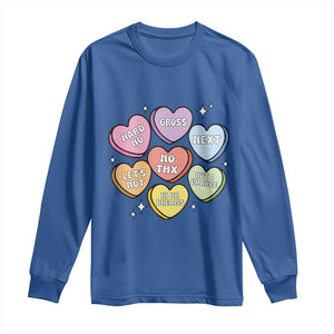 Funny Anti Valentines Day Long Sleeve Shirt Sarcasm Conversation Candy Hearts TS10 Royal Blue Print Your Wear