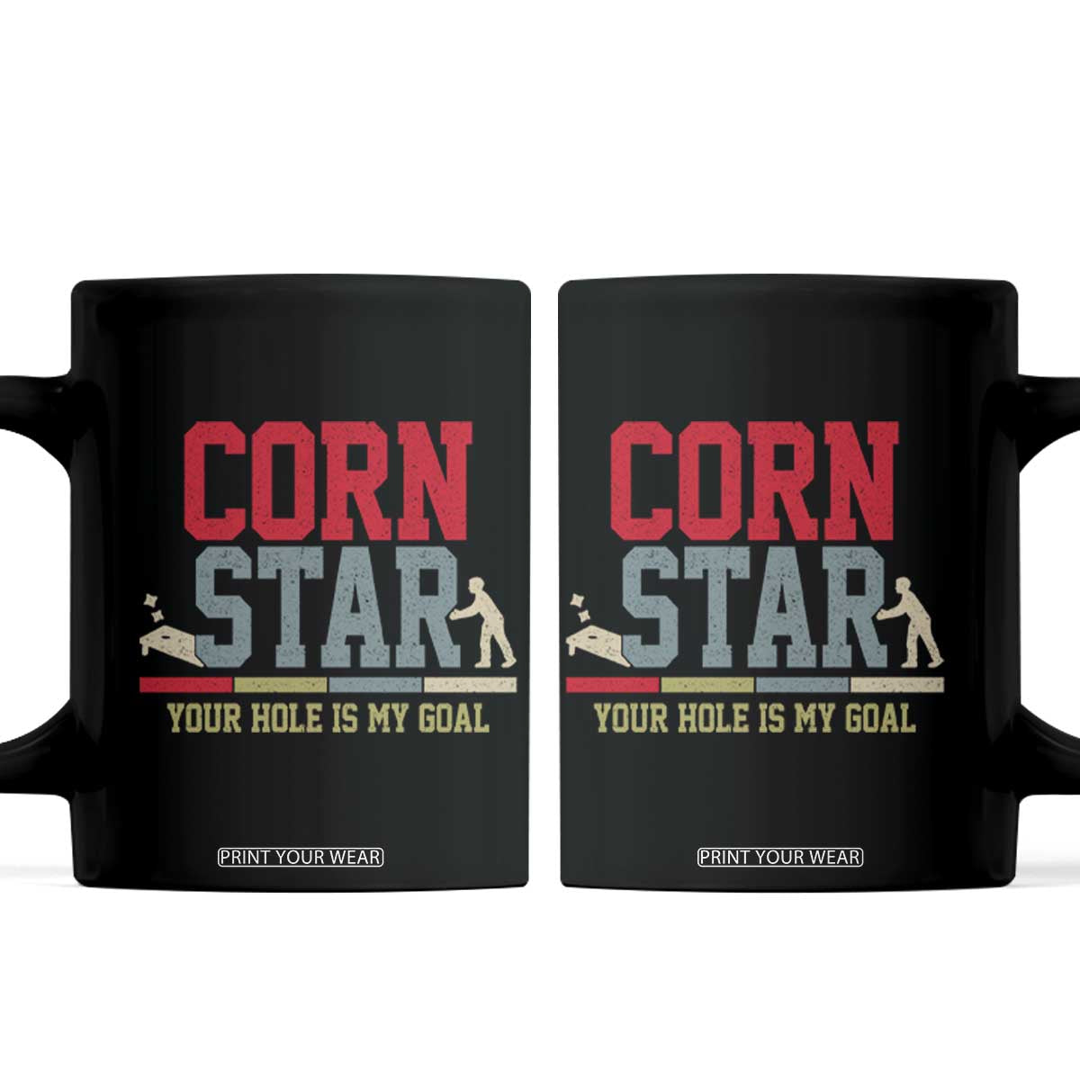 Your Hole is My Goal Inappropriate Cornhole Coffee Mug Funny Naughty Adult Humor Cornstar TS10 Black Print Your Wear