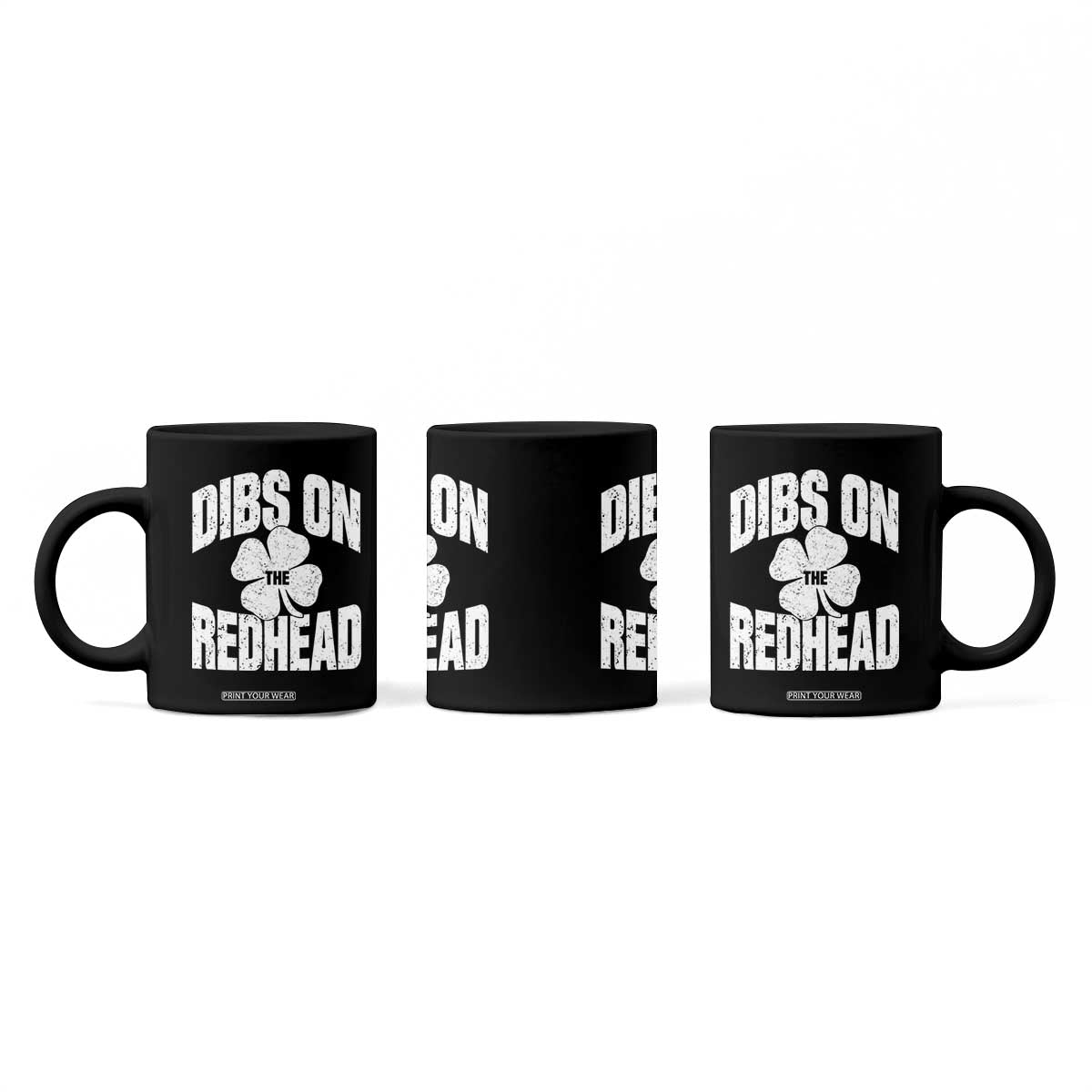 Funny Irish St Patricks Day Shamrock Dibs On The Redhead Coffee Mug TS10 Print Your Wear