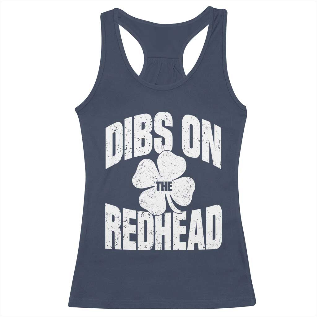 Funny Irish St Patricks Day Shamrock Dibs On The Redhead Racerback Tank Top TS10 Navy Print Your Wear