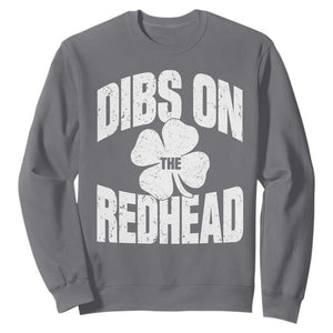 Funny Irish St Patricks Day Shamrock Dibs On The Redhead Sweatshirt TS10 Charcoal Print Your Wear