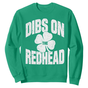 Funny Irish St Patricks Day Shamrock Dibs On The Redhead Sweatshirt TS10 Irish Green Print Your Wear