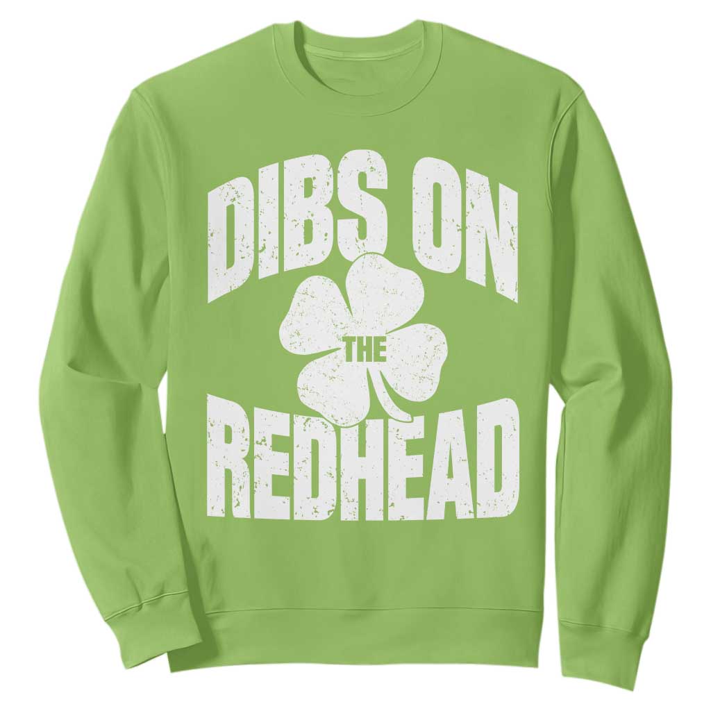 Funny Irish St Patricks Day Shamrock Dibs On The Redhead Sweatshirt TS10 Lime Print Your Wear