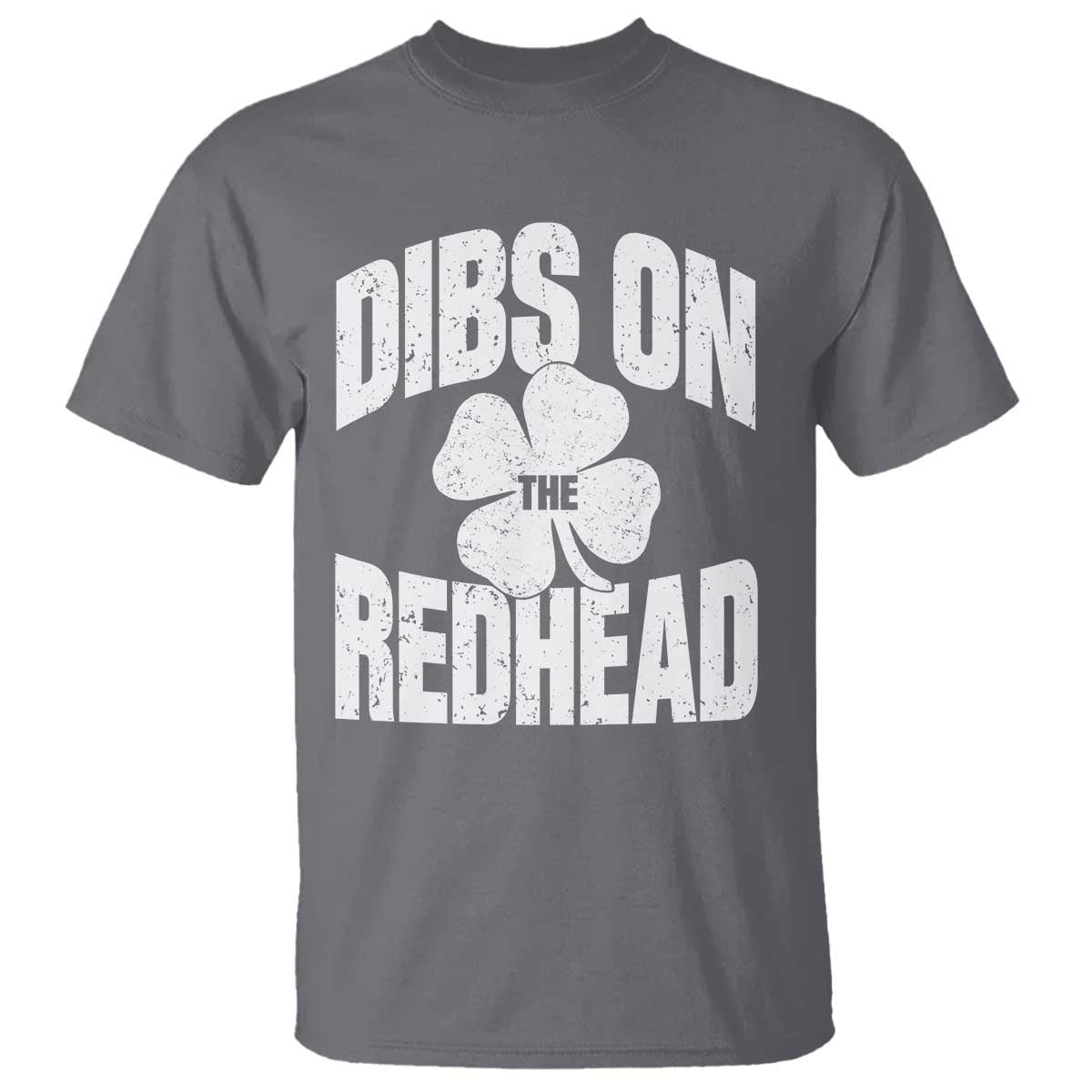Funny Irish St Patricks Day Shamrock Dibs On The Redhead T Shirt TS10 Charcoal Print Your Wear