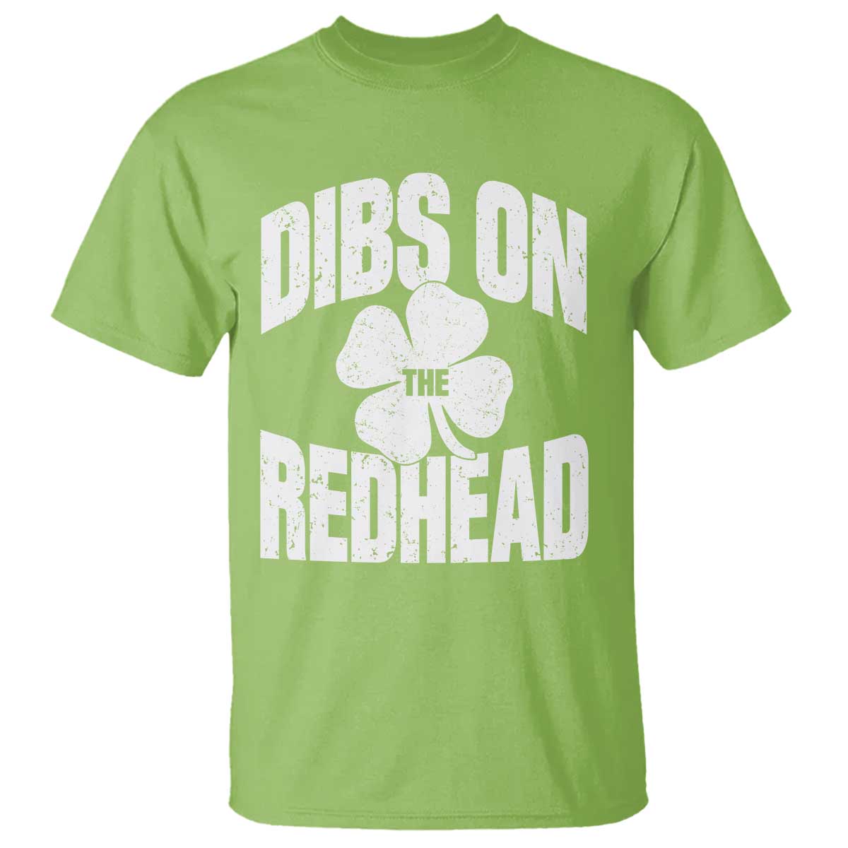 Funny Irish St Patricks Day Shamrock Dibs On The Redhead T Shirt TS10 Lime Print Your Wear