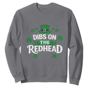 Funny Irish St Patricks Day Dibs On The Redhead Sweatshirt Lucky Shamrock Clovers TS10 Charcoal Print Your Wear