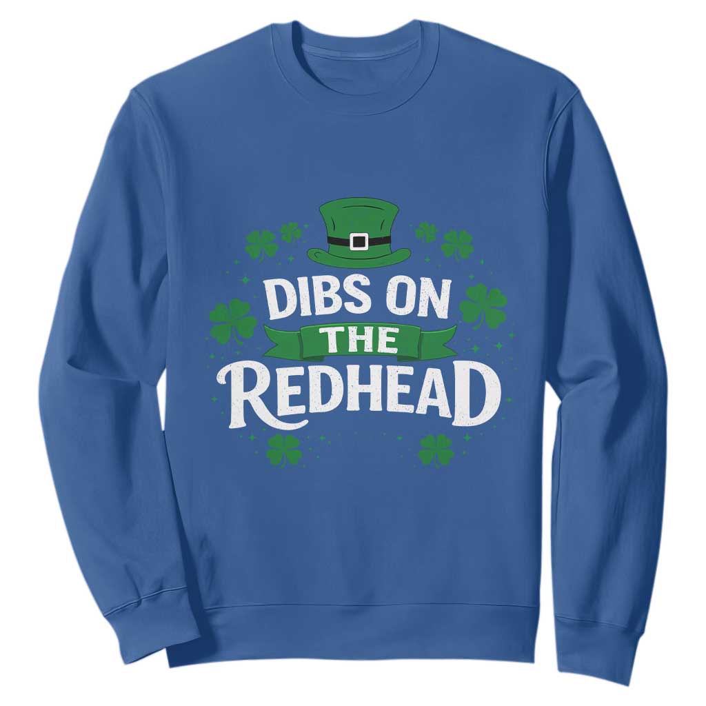 Funny Irish St Patricks Day Dibs On The Redhead Sweatshirt Lucky Shamrock Clovers TS10 Royal Blue Print Your Wear