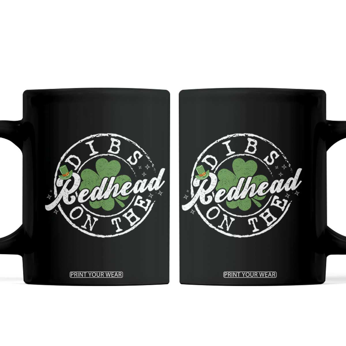Funny Irish St Patricks Day Dibs On The Redhead Coffee Mug Retro Lucky Shamrock TS10 Black Print Your Wear
