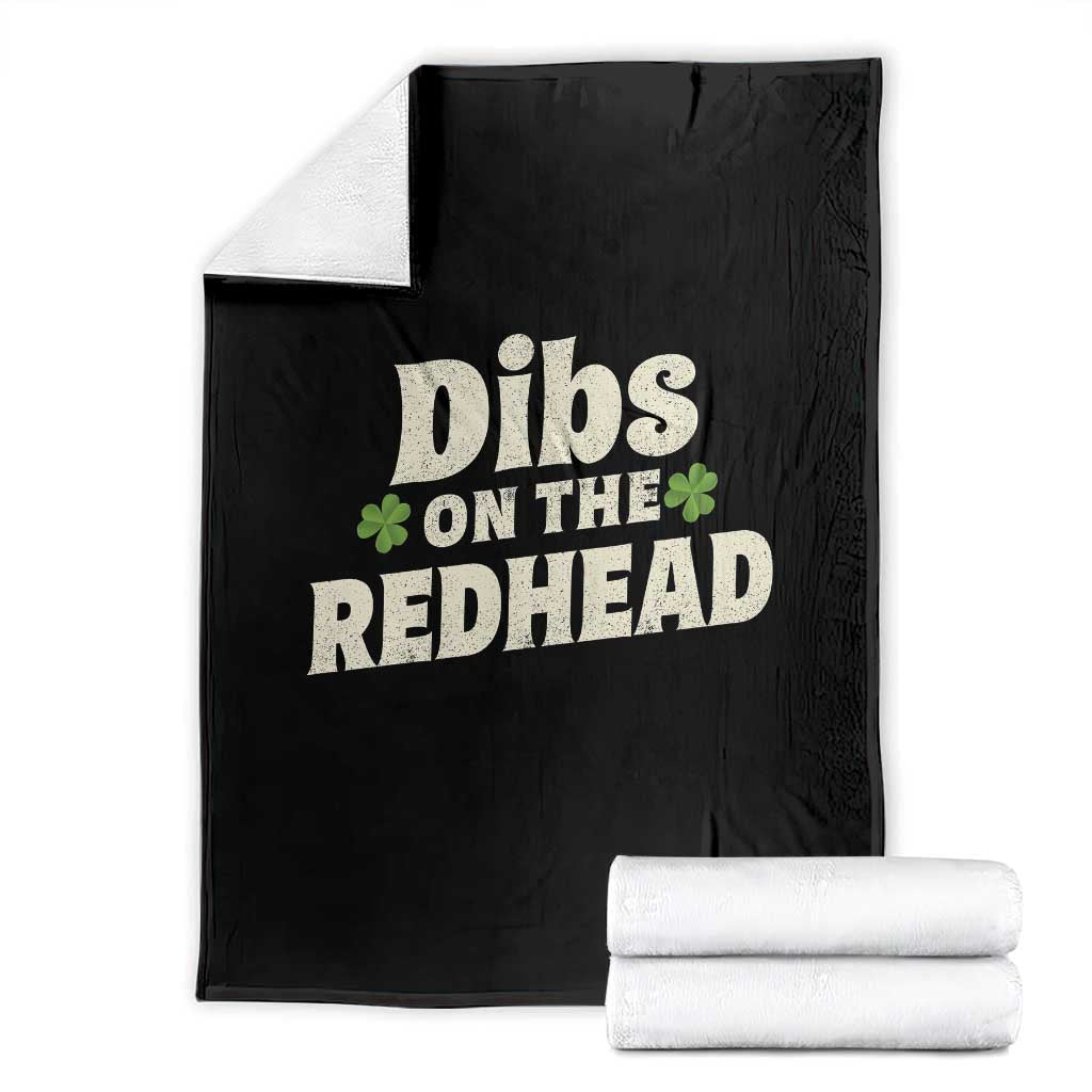 Dibs On The Redhead Throw Blanket Funny Irish St Patricks Day Lucky Shamrock TS10 Black Print Your Wear