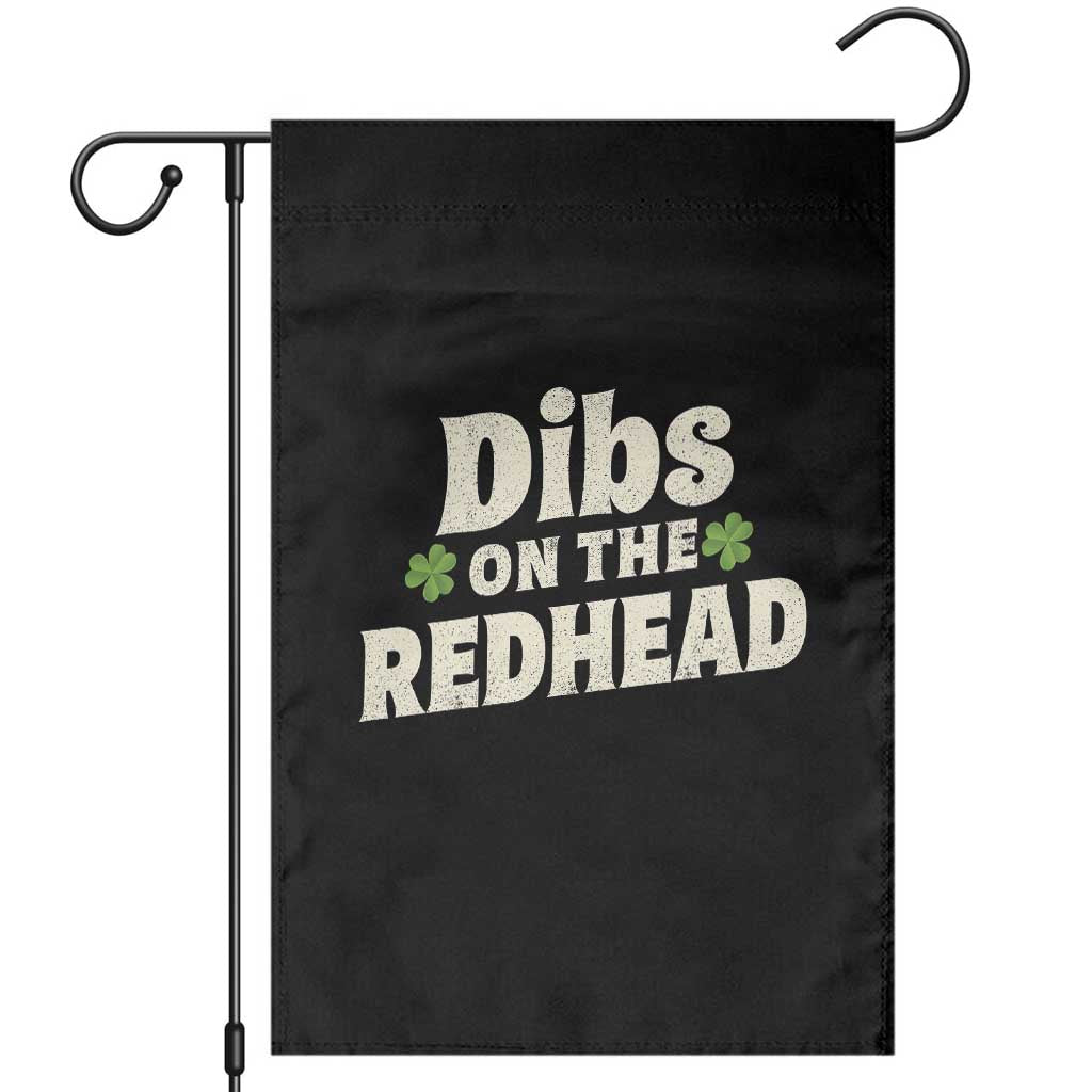 Dibs On The Redhead Garden Flag Funny Irish St Patricks Day Lucky Shamrock TS10 Black Print Your Wear