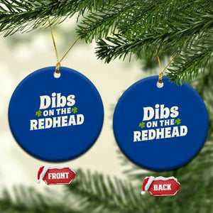 Dibs On The Redhead Ceramic Ornament Funny Irish St Patricks Day Lucky Shamrock TS10 1pc Blue Print Your Wear