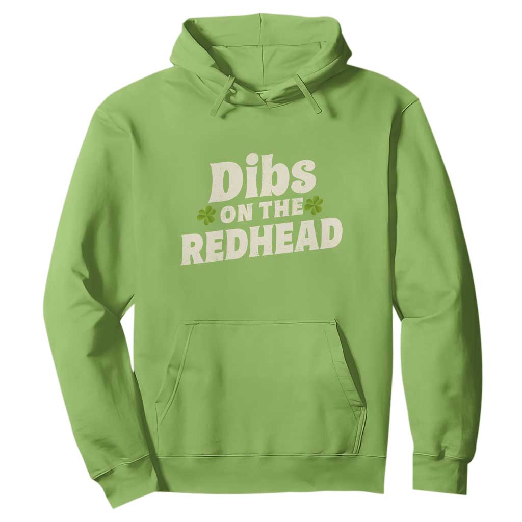 Dibs On The Redhead Hoodie Funny Irish St Patricks Day Lucky Shamrock TS10 Lime Print Your Wear