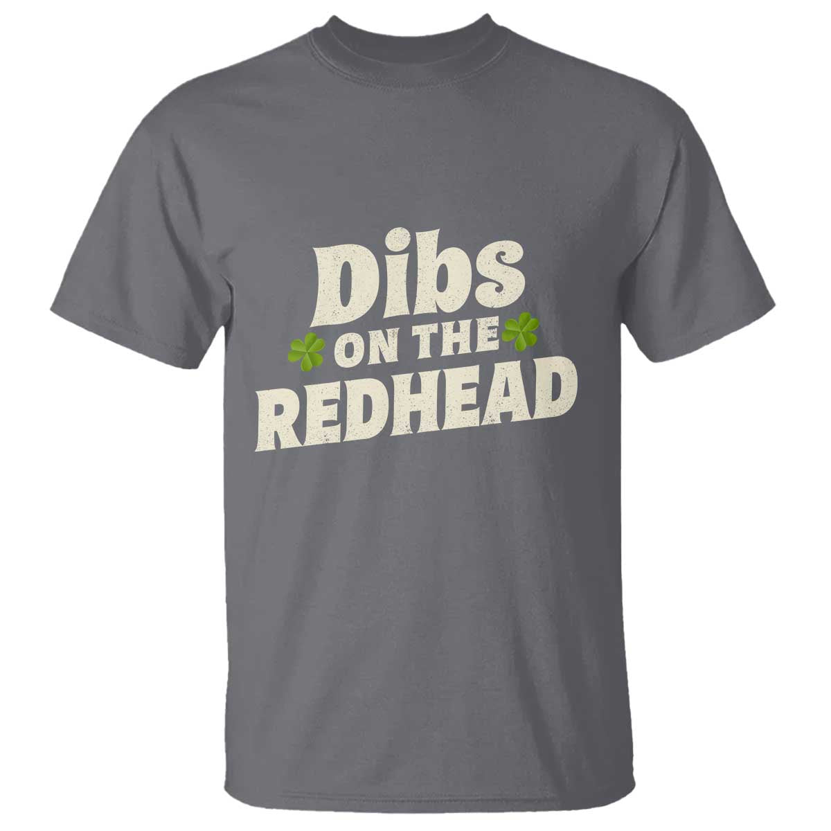 Dibs On The Redhead T Shirt Funny Irish St Patricks Day Lucky Shamrock TS10 Charcoal Print Your Wear