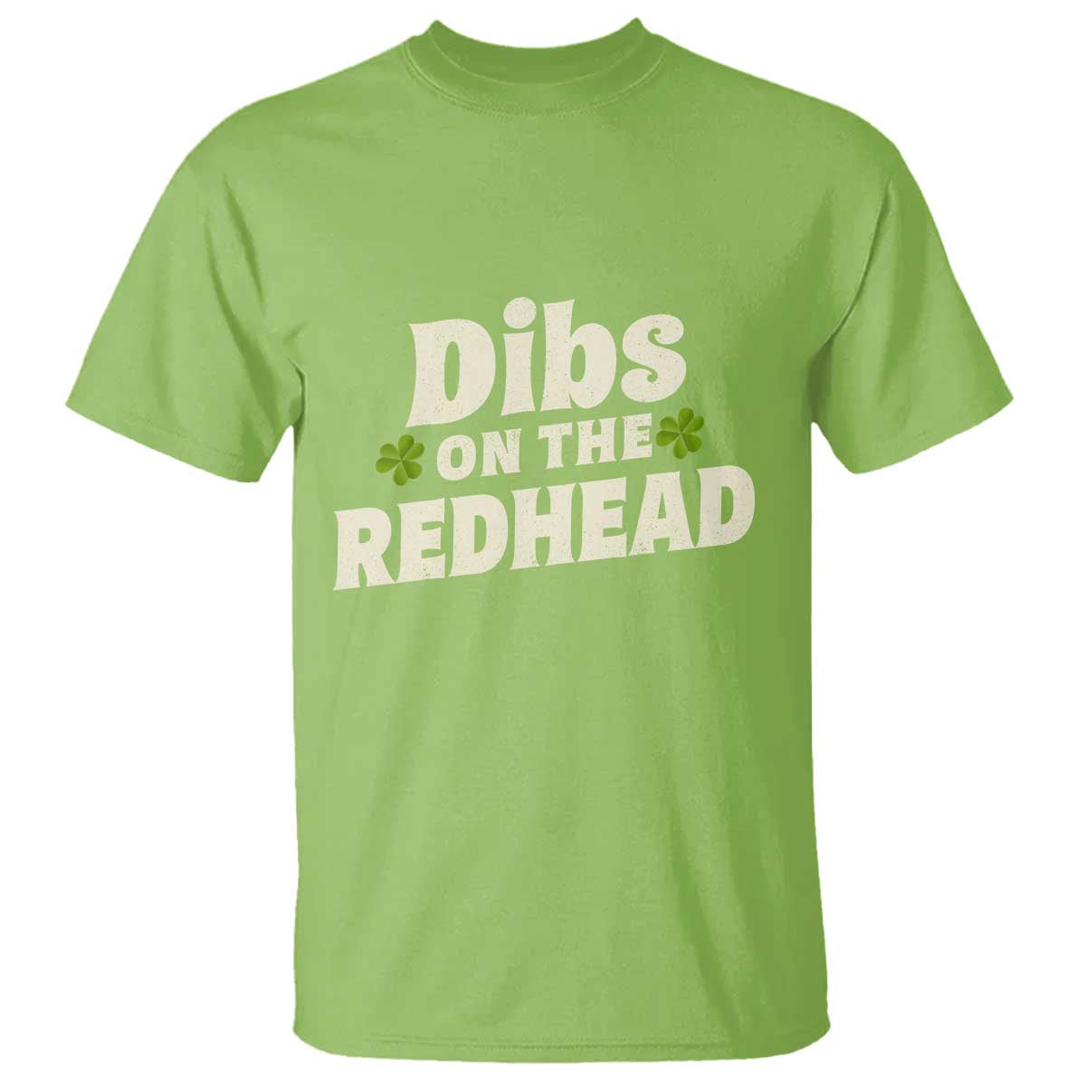 Dibs On The Redhead T Shirt Funny Irish St Patricks Day Lucky Shamrock TS10 Lime Print Your Wear
