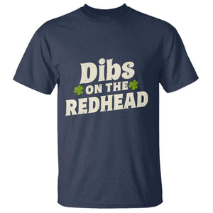 Dibs On The Redhead T Shirt Funny Irish St Patricks Day Lucky Shamrock TS10 Navy Print Your Wear