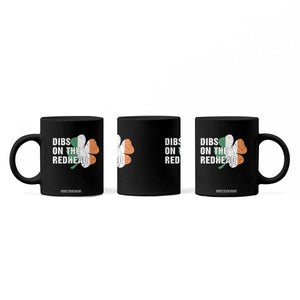 Dibs On The Redhead Coffee Mug Funny Irish St Patricks Day Shamrock TS10 Print Your Wear