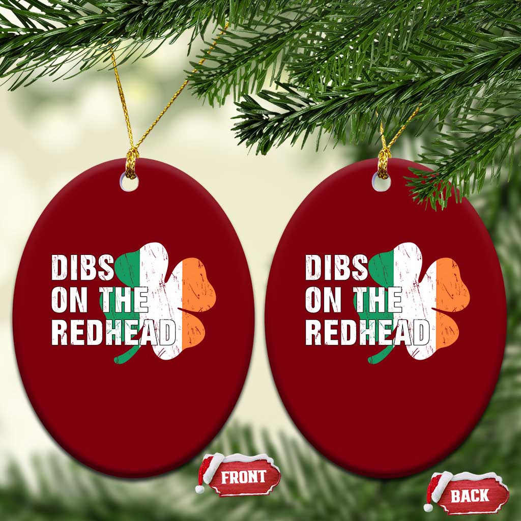 Dibs On The Redhead Ceramic Ornament Funny Irish St Patricks Day Shamrock TS10 Print Your Wear