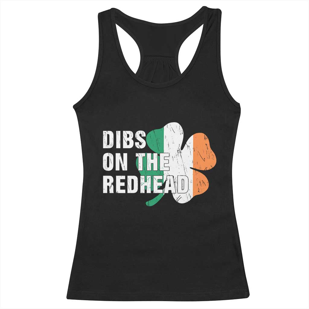 Dibs On The Redhead Racerback Tank Top Funny Irish St Patricks Day Shamrock TS10 Black Print Your Wear