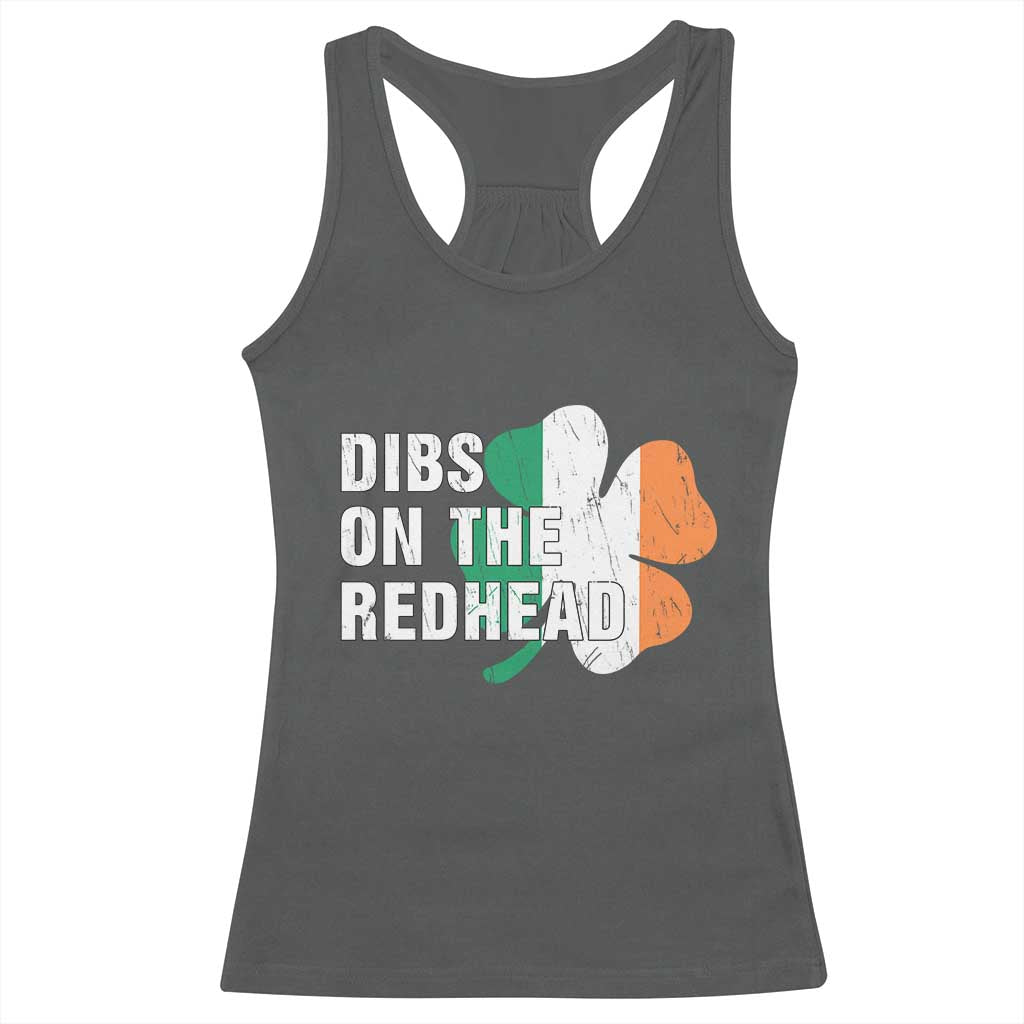 Dibs On The Redhead Racerback Tank Top Funny Irish St Patricks Day Shamrock TS10 Dark Heather Print Your Wear
