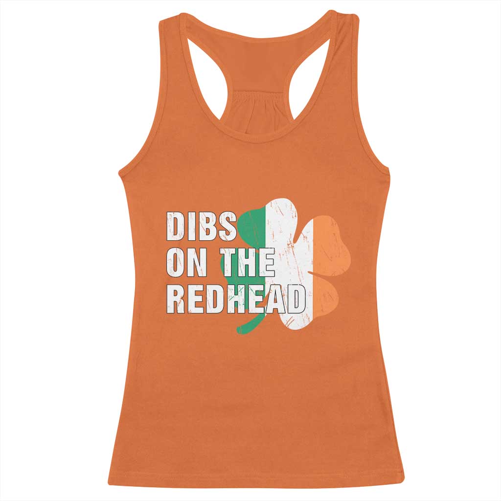 Dibs On The Redhead Racerback Tank Top Funny Irish St Patricks Day Shamrock TS10 Orange Print Your Wear
