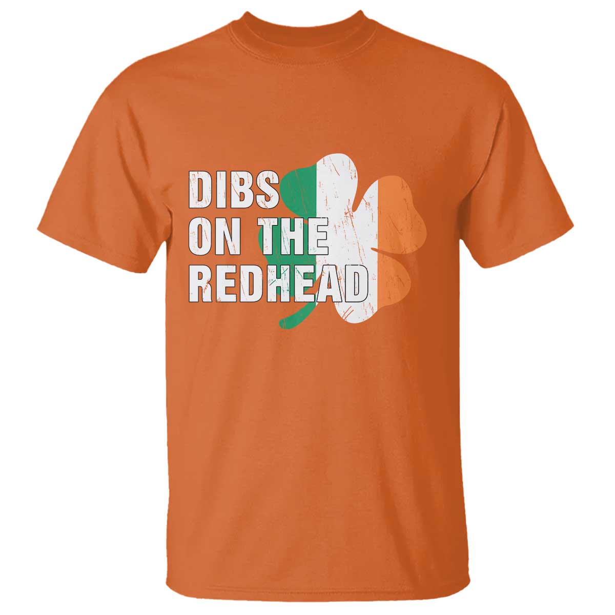 Dibs On The Redhead T Shirt Funny Irish St Patricks Day Shamrock TS10 Orange Print Your Wear