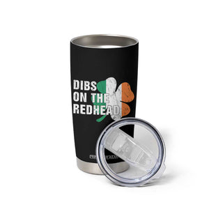 Dibs On The Redhead Tumbler Cup Funny Irish St Patricks Day Shamrock TS10 Print Your Wear