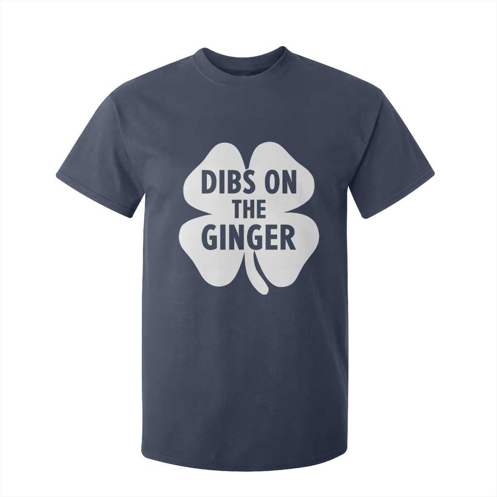 St Patricks Day Shamrock Dibs On The Ginger T Shirt For Kid Funny Redhead Irish TS10 Navy Print Your Wear
